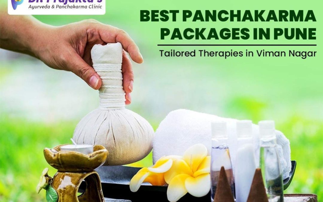 Best Panchakarma Packages in Pune – Tailored Therapies in Viman Nagar